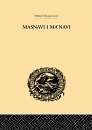 Masnavi I Ma'navi: The Spiritual Couplets of Maulana Jalalu-'D-Din Muhammad Rumi book cover