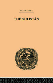 The Gulistan; or Rose-Garden of Shekh Muslihu'D-Din Sadi Shiraz book cover