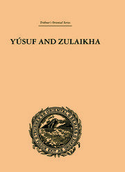 Yusuf and Zulaikha: A Poem by Jami book cover