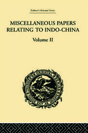 Miscellaneous Papers Relating to Indo-China: Volume II book cover
