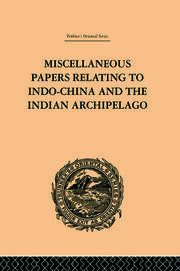 Miscellaneous Papers Relating to Indo-China and the Indian Archipelago: Volume II book cover