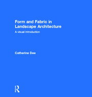 Form and Fabric in Landscape Architecture: A Visual Introduction book cover