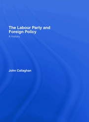 The Labour Party and Foreign Policy: A History book cover