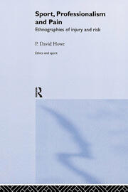 Sport, Professionalism and Pain: Ethnographies of Injury and Risk book cover