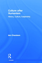 Culture after Humanism: History, Culture, Subjectivity book cover