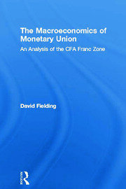 The Macroeconomics of Monetary Union: An Analysis of the CFA Franc Zone book cover