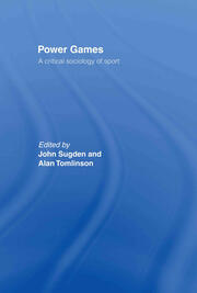 Power Games: A Critical Sociology of Sport book cover