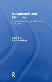 Masquerade and Identities: Essays on Gender, Sexuality and Marginality book cover