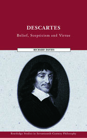 Descartes: Belief, Scepticism and Virtue book cover
