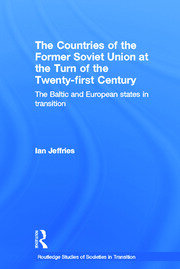 The Countries of the Former Soviet Union at the Turn of the Twenty-First Century: The Baltic and European States in Transition book cover