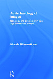 An Archaeology of Images: Iconology and Cosmology in Iron Age and Roman Europe book cover