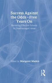 Success Against the Odds: Five Years On: Revisiting Effective Schools in Disadvantaged Areas book cover