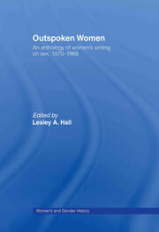 Outspoken Women: An Anthology of Women's Writing on Sex, 1870–1969 book cover