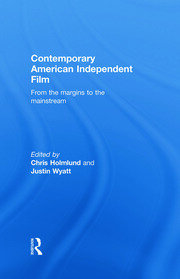 Contemporary American Independent Film: From the Margins to the Mainstream book cover