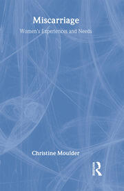 Miscarriage: Women's Experiences and Needs book cover