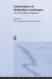 The Colonization of Unfamiliar Landscapes: The Archaeology of Adaptation book cover