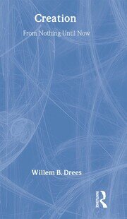 Creation: From Nothing Until Now book cover