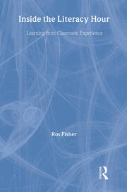 Inside the Literacy Hour: Learning from Classroom Experience book cover