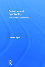Science and Spirituality: The Volatile Connection book cover