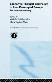 Economic Thought and Policy in Less Developed Europe: The Nineteenth Century book cover