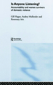 Is Anyone Listening?: Accountability and Women Survivors of Domestic Violence book cover