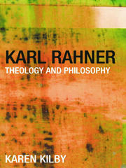Karl Rahner: Theology and Philosophy book cover