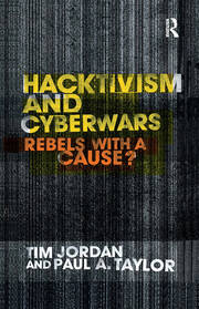 Hacktivism and Cyberwars: Rebels with a Cause? book cover