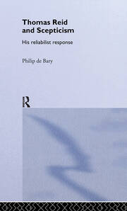 Thomas Reid and Scepticism: His Reliabilist Response book cover