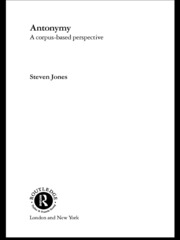 Antonymy: A Corpus-Based Perspective book cover