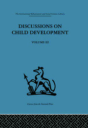 Discussions on Child Development: Volume three book cover