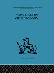 Ventures in Criminology: Selected recent papers book cover