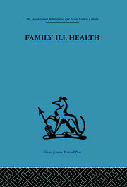 Family Ill Health: An investigation in general practice book cover