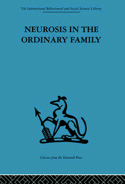 Neurosis in the Ordinary Family: A psychiatric survey book cover
