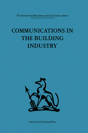 Communications in the Building Industry: The report of a pilot study book cover