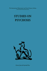 Studies on Psychosis: Descriptive, psycho-analytic and psychological aspects book cover