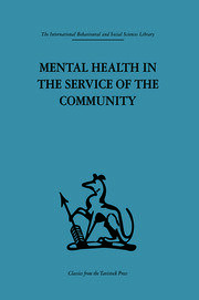 Mental Health in the Service of the Community: Volume three of a report of an international and interprofessional  study group convened by the World Federation for Mental Health book cover