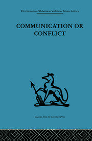 Communication or Conflict: Conferences: their nature, dynamics, and planning book cover