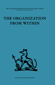 The Organization from Within: A comparative study of social institutions based on a sociotherapeutic approach book cover