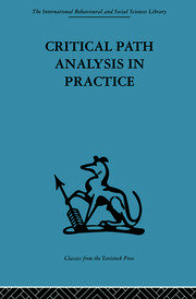 Critical Path Analysis in Practice: Collected papers on project control book cover