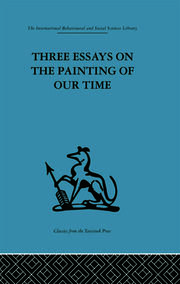 Three Essays on the Painting of our Time book cover