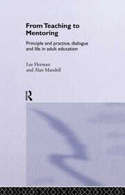 From Teaching to Mentoring: Principles and Practice, Dialogue and Life in Adult Education book cover