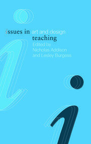 Issues in Art and Design Teaching book cover