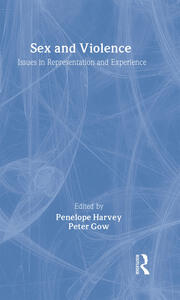 Sex and Violence: The Psychology of Violence and Risk Assessment book cover