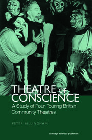 Theatre of Conscience 1939-53: A Study of Four Touring British Community Theatres book cover