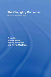 The Changing Consumer: Markets and Meanings book cover