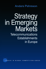 Strategy in Emerging Markets: Telecommunications Establishments in Europe book cover