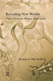 Revealing New Worlds: Three Victorian Women Naturalists book cover