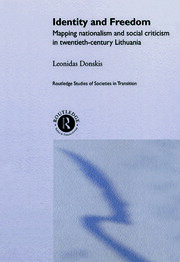 Identity and Freedom: Mapping Nationalism and Social Criticism in Twentieth Century Lithuania book cover