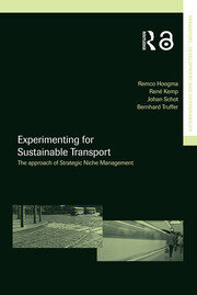 Experimenting for Sustainable Transport: The Approach of Strategic Niche Management book cover