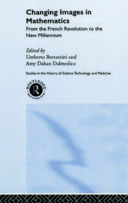 Changing Images in Mathematics: From the French Revolution to the New Millennium book cover